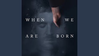 Spiral (When We Are Born)