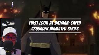 First Look at Batman: Caped Crusader Animated Series