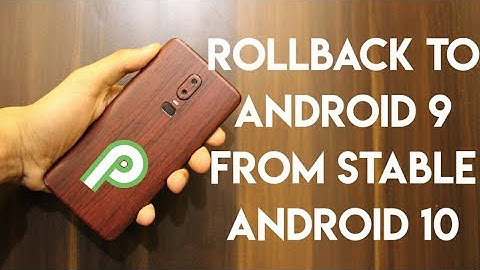 Rollback From Stable Android 10 to Android 9 Pie Oneplus 6 & 6T