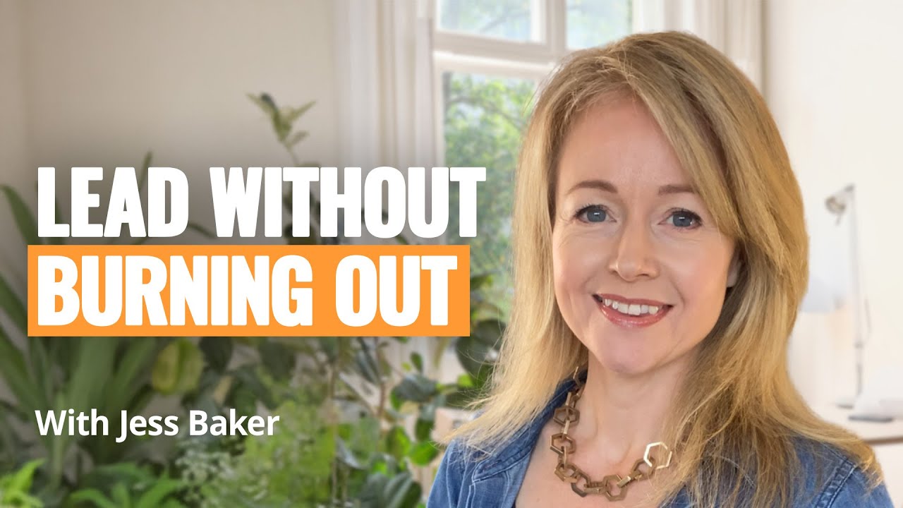 How to Lead Burning Out or Being Overlooked ft. Jess Baker | Episode 273