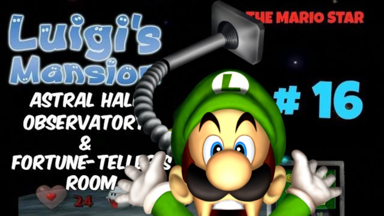 LUIGI'S MANSION Part 16 Astral Hall Observatory Room