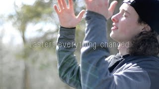 Easter: everything changed (poetry slam)