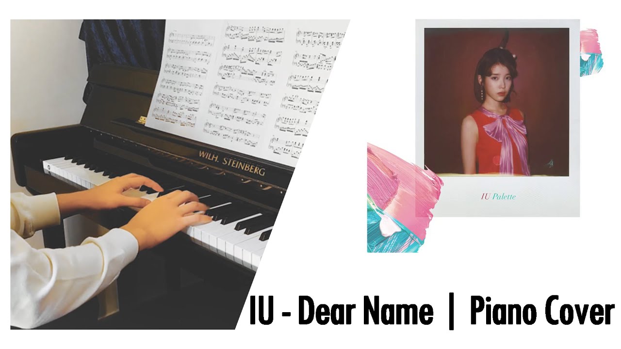IU - Dear Name (이름에게) | Album: Palette (2017) | Piano Cover - YouTube
