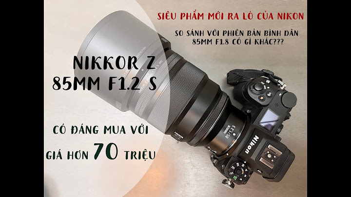 Đánh giá lens 85mm f1.8 nikon