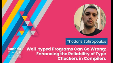 Well-typed Programs Can Go Wrong:(...)Type Checkers in Compilers-Thodoris Sotiropoulos |LambdaDays24