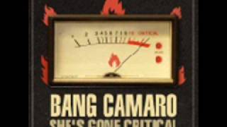 Bang Camaro - She's Gone Critical