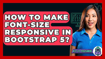 How To Make Font-Size Responsive In Bootstrap 5? - Next LVL Programming