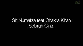 Siti Nurhaliza feat Chakra Khan - Seluruh Cinta [ Lirik ]