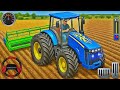 Indian Farming Transport Walkthrough - Real Tractor Driving Simulator 2025 - Android Gameplay Ep3