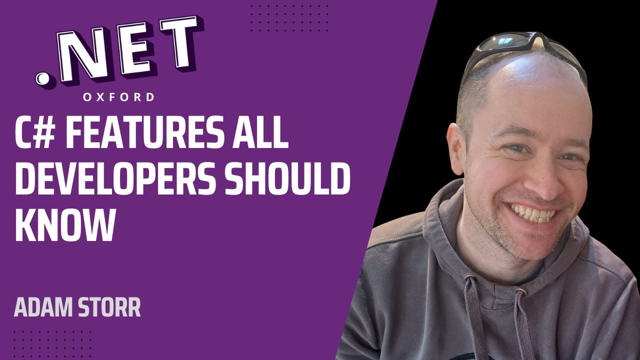C# Features all developers should know - Adam Storr - YouTube