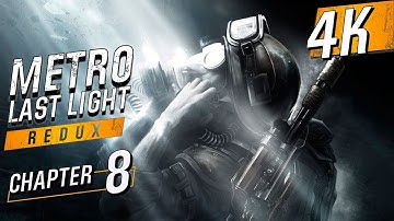 [4K 60] Metro Last Light (Ranger Hardcore/No HUD/All Collectibles) Walkthrough part 8