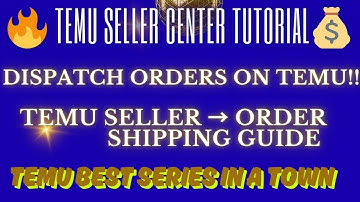 How to Dispatch Orders on Temu Seller Center (Step-by-Step Guide)