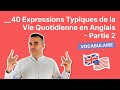 40 expressions typiques de la vie quotidienne en anglais  part 2