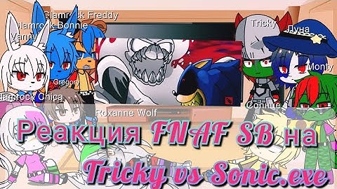 fnaf Security Breach react to Animation Tricky vs Sonic.exe (2 ENDINGS)
