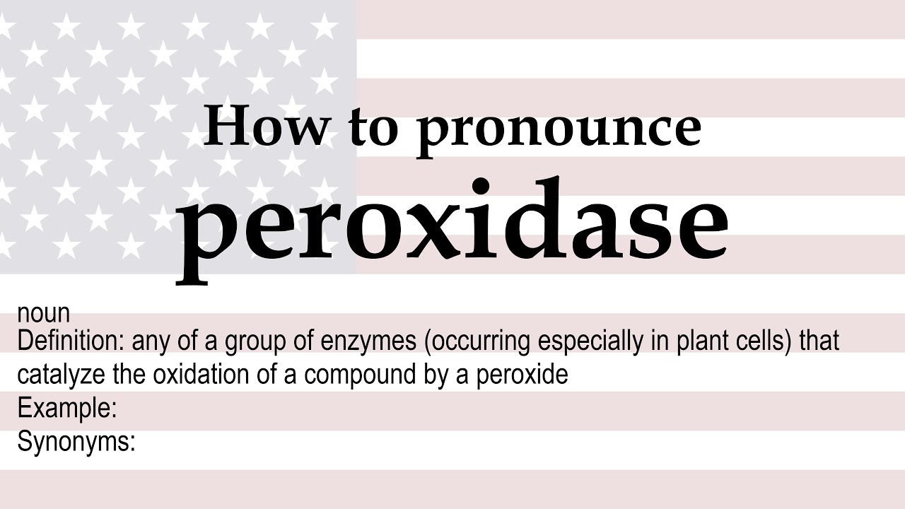 How To Pronounce peroxidase Meaning YouTube how-to-pronounce-peroxidase-meaning-youtube