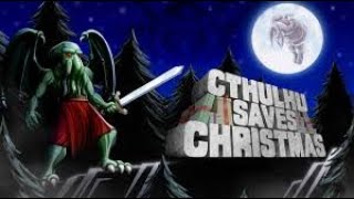 New Tuesday: 🤣It's The Freaken Yule Lads🤣(Cthulhu Saves Christmas)