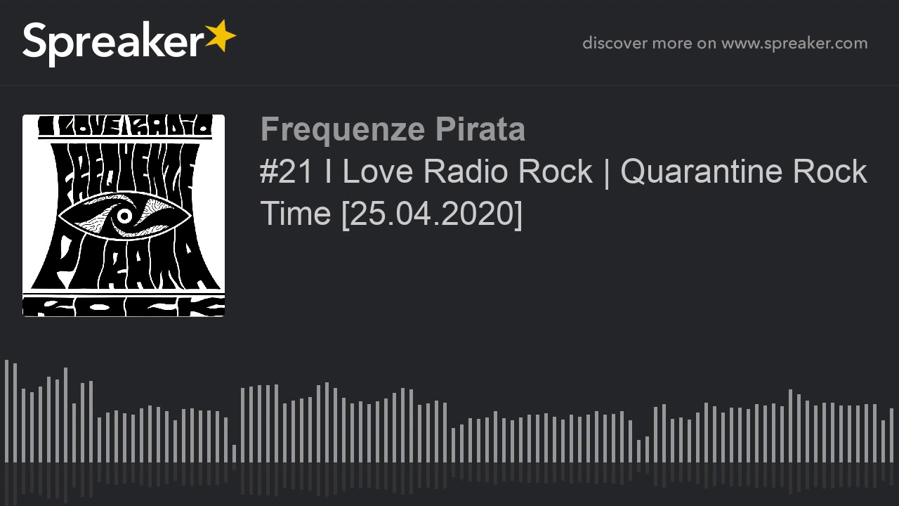 #21 I Love Radio Rock | Quarantine Rock Time [25.04.2020] (part 3 di 10 ...