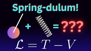 The Spring-dulum! | Equations of Motion with Lagrangian Mechanics