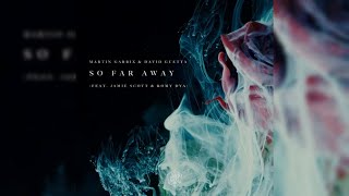 Martin Garrix & David Guetta -  So Far Away (Ft. Jamie Scott & Romy Dya) (HQ FLAC)