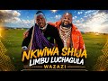 NKWIWA SHIJA LIMBU LUCHAGULA WAZAZI 2026 BY MSAMBAZAJI LUFUNZA MANYANDA 