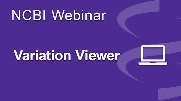 Webinar:  The NCBI Variation Viewer