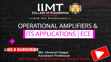 Operational  Amplifiers AND Its Applications | ECE | IIMT College of Engineering , Greater Noida