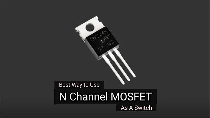 Best Way to Use N-Channel MOSFET As A Switch