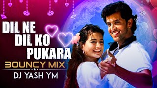 Dil Ne Dil Ko Pukara (Bouncy Mix) Dj Yash YM - Hrithik Roshan and Ameesha Patel Kaho Na Pyar Hai