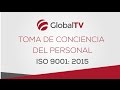 Toma de conciencia del personal - ISO 9001#GlobalTV