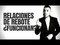 RELACIONES DE REBOTE ¿FUNCIONAN?