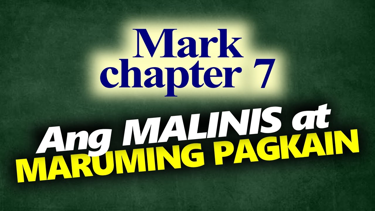 LEVITICUS 11 (Part 2a) - Mark Chapter 7 (Ang Malinis At Maruming Pagkain)