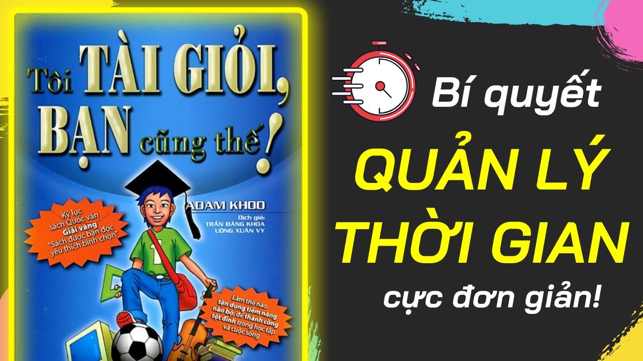 Bí Quyết Quản Lý Thời Gian Hiệu Quả | Review Sách Tôi... - youtube