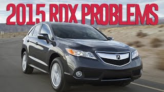 2015 Acura RDX Problems and Reliability. Should you buy it?
