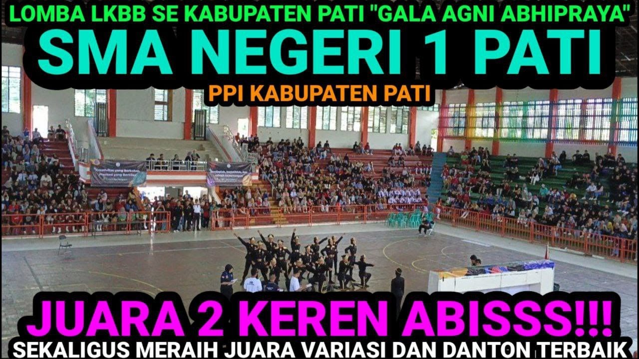 JUARA 2!!!SMA NEGERI 1 PATI LOMBA LKBB GALA AGNI ABHIPRAYA PPI KABUPATEN PATI
