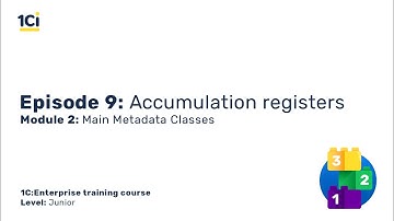 Module 2. Episode 9. Accumulation registers