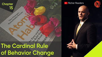 Atomic Habits by James Clear | Ch-15 The Cardinal Rule of Behavior Change #AtomicHabitsbyJamesClear