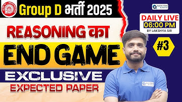 RRB GROUP D 2025 | Reasoning End Game | Exclusive Expected Paper | Part -3| Reasoning by Bhawani sir