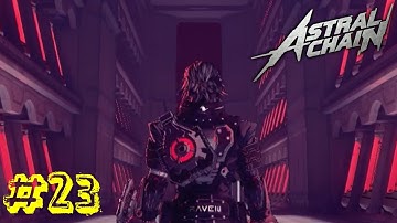 Astral Chain - Nintendo switch gameplay walkthrough - part 23