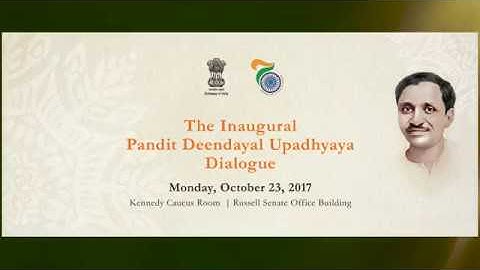 The Inaugural Pandit Deendayal Upadhyaya Dialogue on October 23, 2017 - Part 1