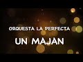 Un majan  orquesta la perfecta