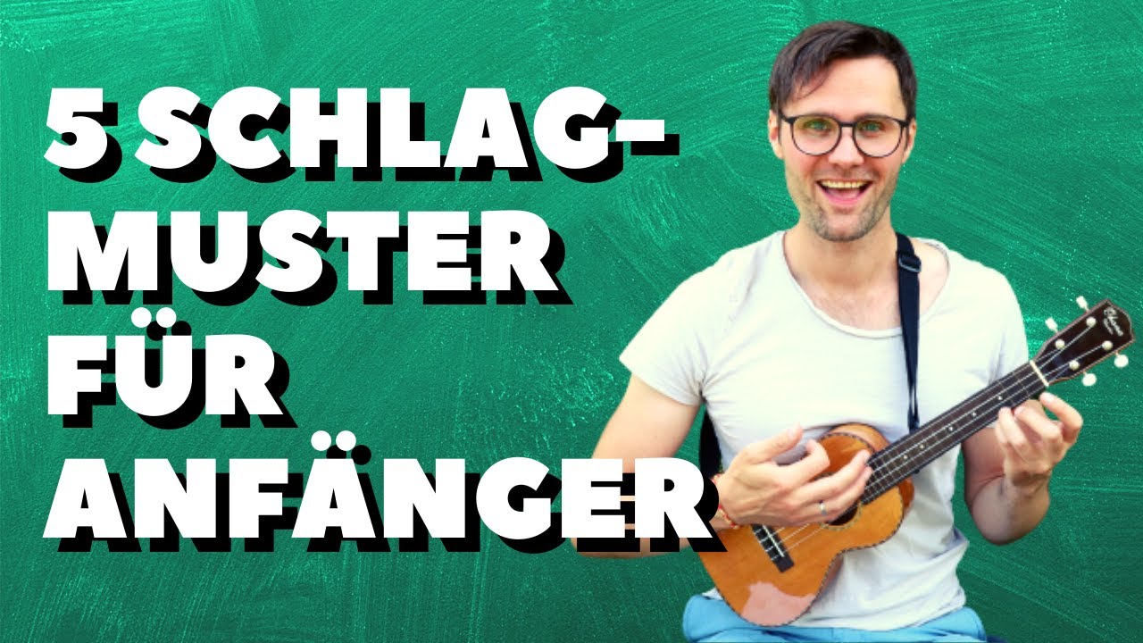 4/7 Für ANFÄNGER: Die 5 WICHTIGSTEN SCHLAGMUSTER/Stummingpatterns für UKULELE