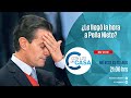 ¿Le llegó la hora a Peña Nieto?