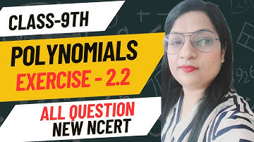 Class 9 Polynomials | Exercise 2.2 | Chapter 2 | 2024-2025