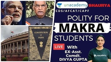 Polity for MAKRA Students | Indian Polity GK | UPSC CAPF AC 2020 | Ex-Asst Comdt. Divya Gupta