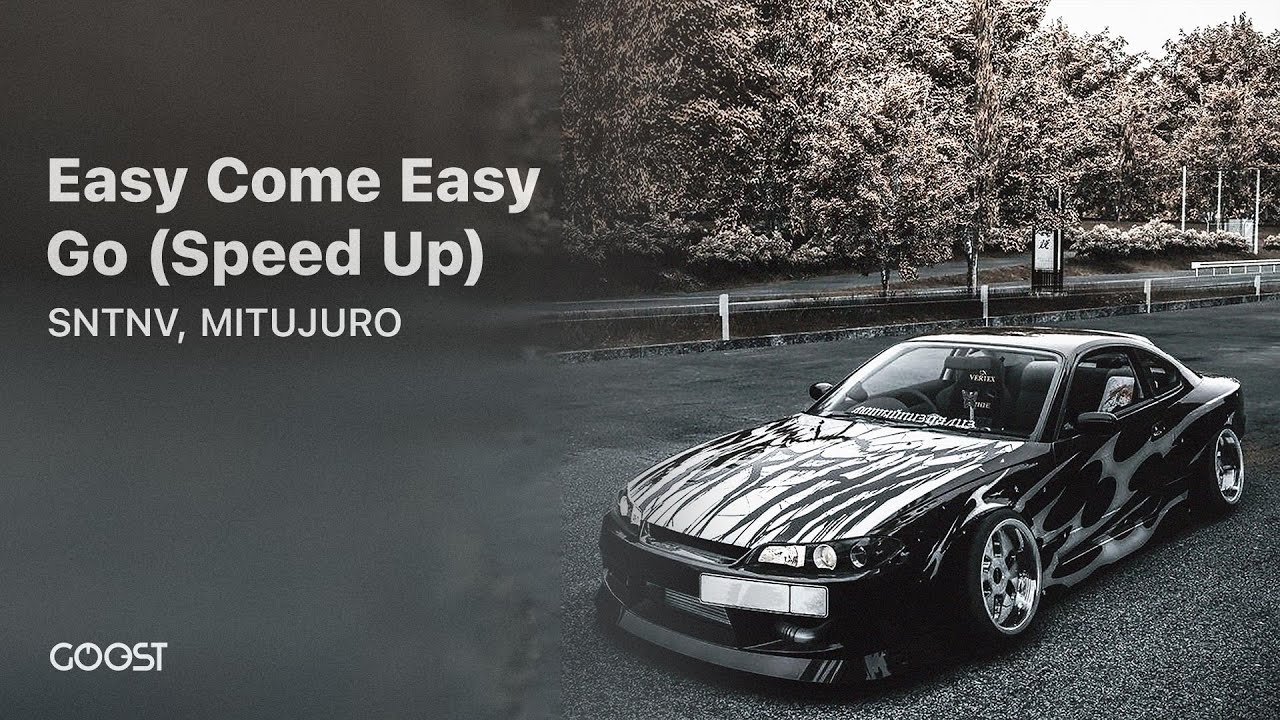 SNTNV, MITUJURO - Easy Come Easy Go (Speed Up)