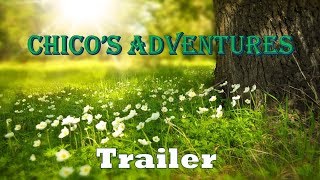 Chicos Adventures Trailer 2018