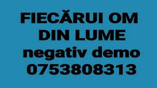 Fiecarui om din lume - negativ