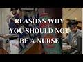 5 reasons you shouldnt be a nurse  its a hard profession  underpaid  unappreciated