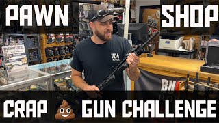Pawn Shop Crap Gun Challenge (UNDER 150)