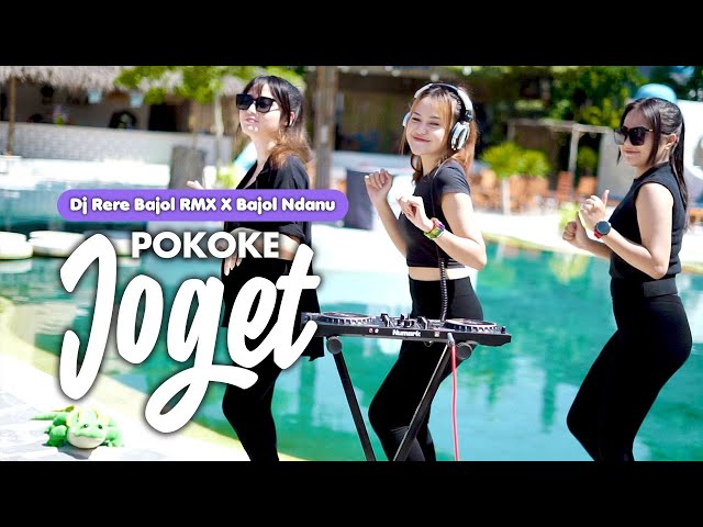 Bajol Ndanu X DJ Rere Bajol RMX - Pokoke Joget (Official Music Video) class=